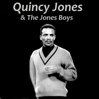 Quincy Jones and The Jones Boys