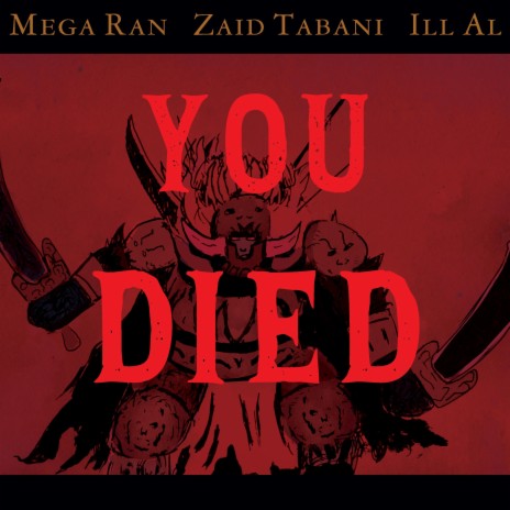 YOU DIED (ELDEN RING) ft. Zaid Tabani, Ill Al & Lost Perception | Boomplay Music