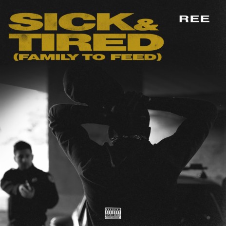 Sick & Tired (Family to Feed) | Boomplay Music