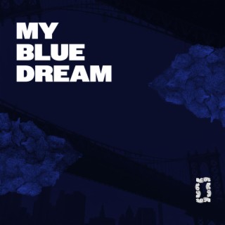 My Blue Dream