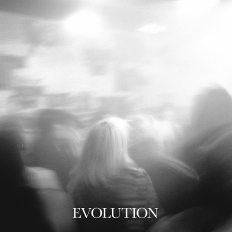 Evolution | Boomplay Music