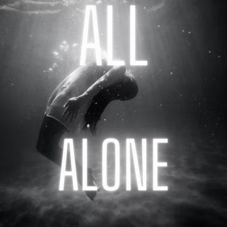 All Alone | Boomplay Music