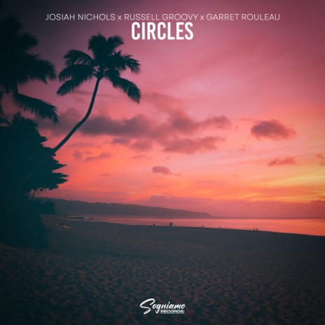 Circles ft. Russell Groovy & Garret Rouleau | Boomplay Music