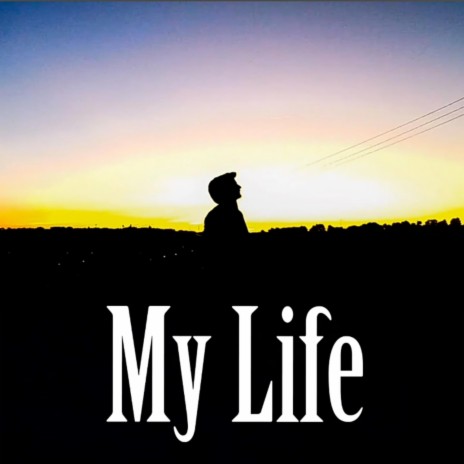 My Life | Boomplay Music