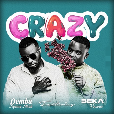 Crazy ft. Beka Flavour