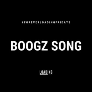 Boogz Song