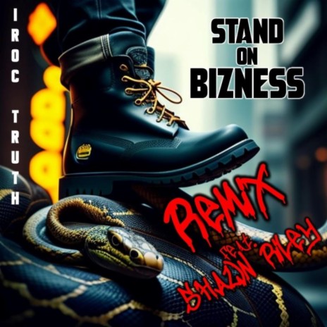 Stand on Bizness Remix ft. Shawn Riley