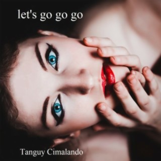let's go go go lyrics | Boomplay Music