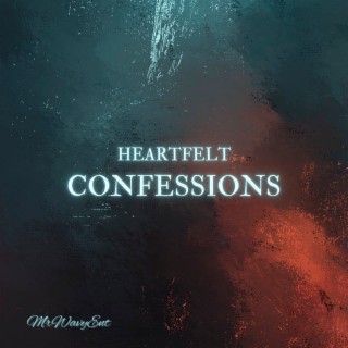 Heartfelt Confessions