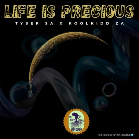 Life is Precious ft. Koolkidd ZA