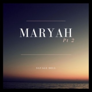 Maryah, Pt. 2