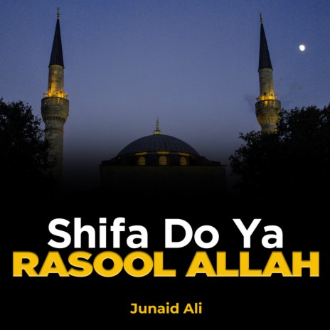 Shifa Do Ya Rasool Allah | Boomplay Music