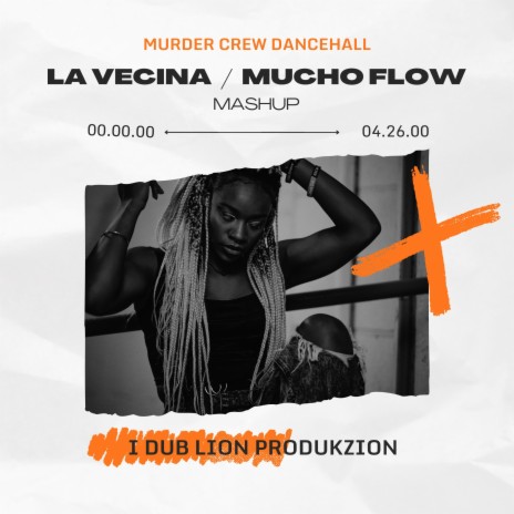 La Vecina/Mucho Flow ft. IDub Lion | Boomplay Music
