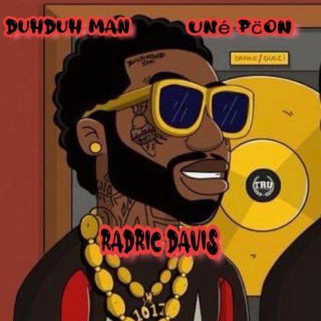 Radric Davis ft. Uné Pöon