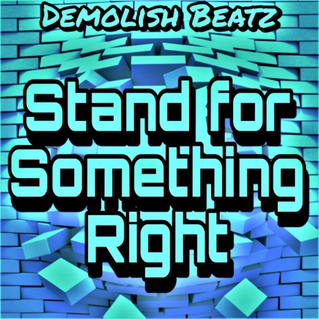 Stand for something right (Instrumental)