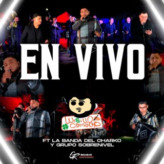 En Vivo ft La Banda Del Charko y Grupo SobreNivel
