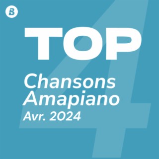 Top Chansons Amapiano Avril 2024