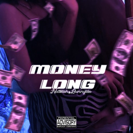 MONEY LONG ft. Bunnylila | Boomplay Music