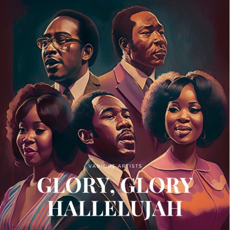 Glory, Glory Hallelujah | Boomplay Music