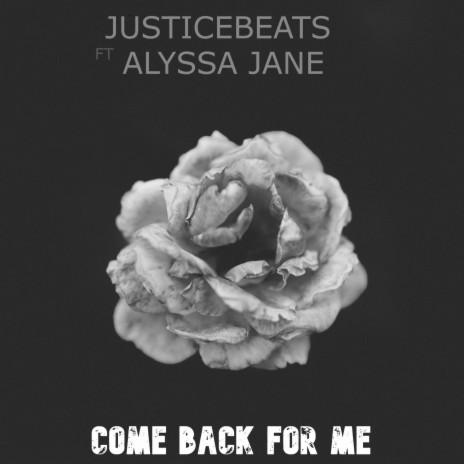 Come Back For Me ft. Alyssa Jane | Boomplay Music