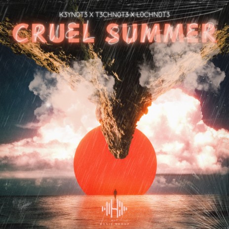 Cruel Summer ft. T3CHN0T3 & L0CKN0T3 | Boomplay Music