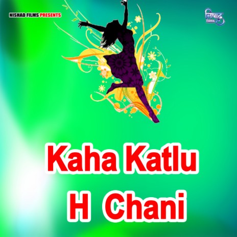 Kaha Katlu H Chani | Boomplay Music