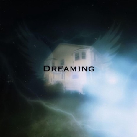 Dreaming | Boomplay Music