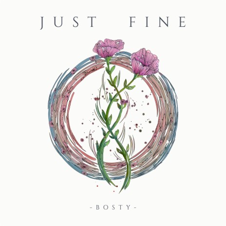 Just Fine | Boomplay Music