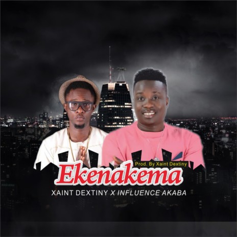 Ekenakema. ft. Infleunce Akaba | Boomplay Music