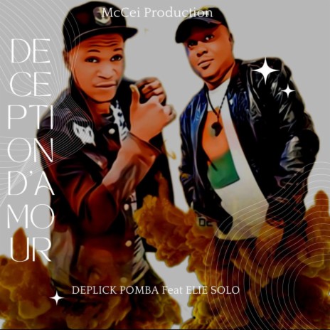 DECEPTION D'AMOUR ft. DEPLICK POMBA | Boomplay Music