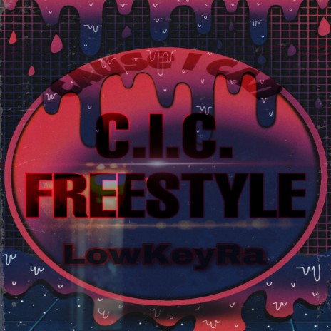 C.I.C Freestyle | Boomplay Music