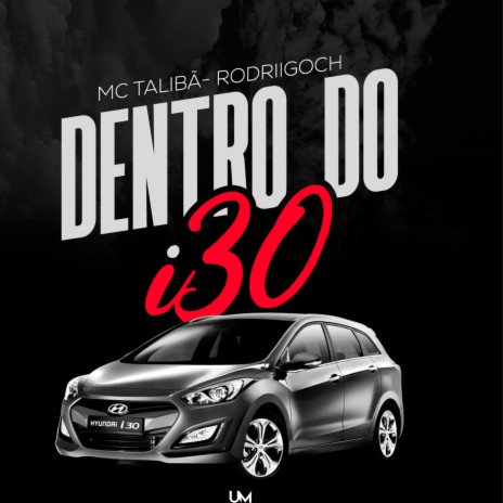 Dentro do I30 ft. RodriigoCH | Boomplay Music