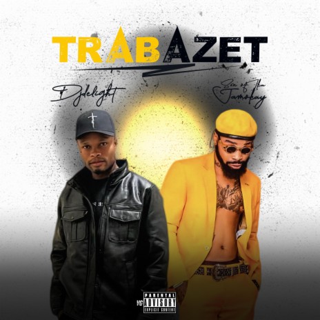 Trabazet ft. Son Of Ika | Boomplay Music