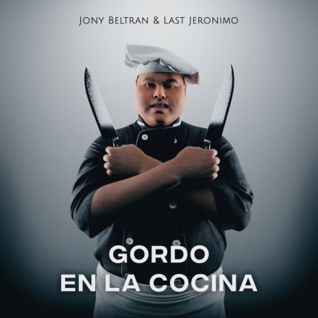 Gordo En La Cocina ft. Last Jeronimo | Boomplay Music