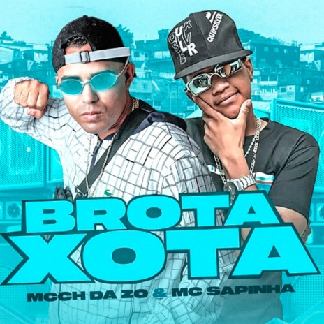 Brota Xota ft. mc sapinha | Boomplay Music