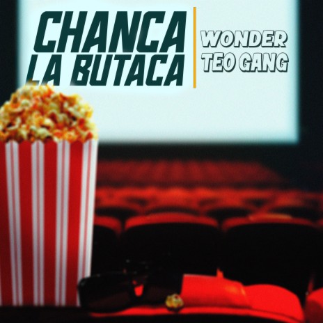 CHANCA LA BUTACA ft. Teo Gang | Boomplay Music