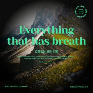 Everything that has breath