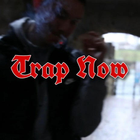 Trap Now | Boomplay Music