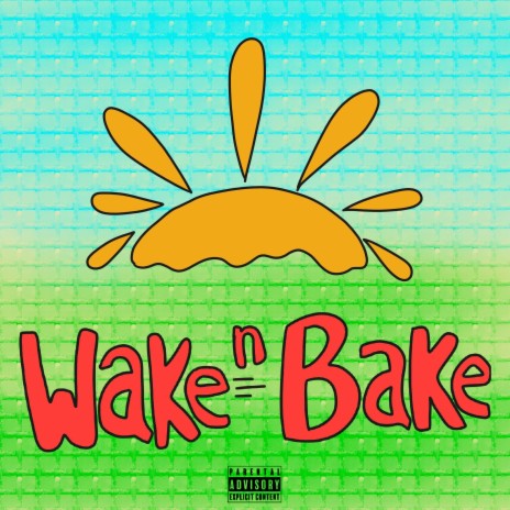 Wake n Bake ft. Dustin Warbear & Cookies & Crème | Boomplay Music