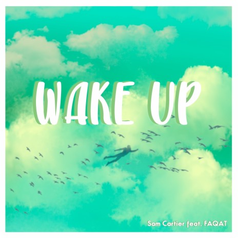 Wake Up ft. FAQAT | Boomplay Music