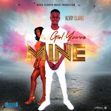 Girl You're Mine | Boomplay Music