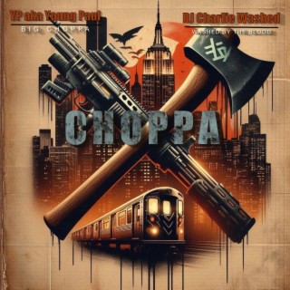 CHOPPA (Hosted by DJ Charlie Washed)
