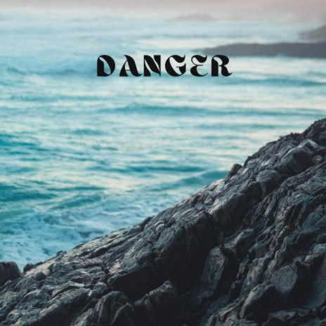 Danger | Boomplay Music