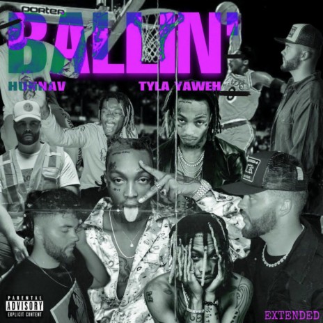 Ballin' - Extended ft. Tyla Yaweh | Boomplay Music