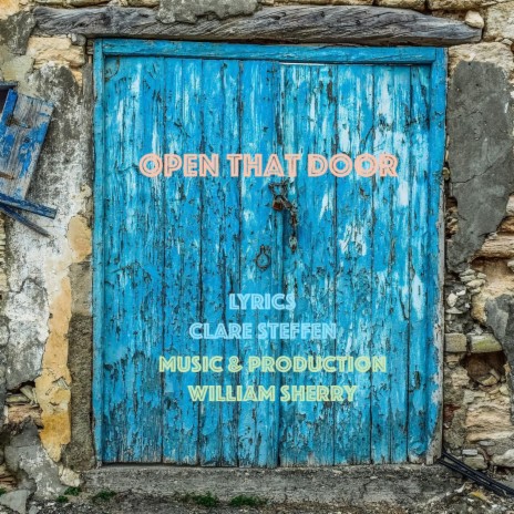 Open That Door ft. William Sherry | Boomplay Music
