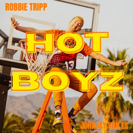 HOT BOYZ ft. Johnjay Van Es | Boomplay Music