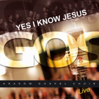Yes I know Jesus