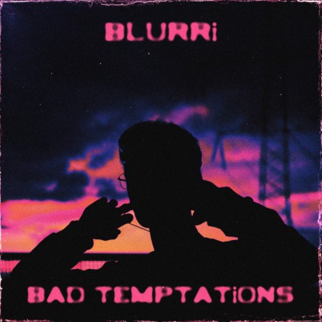 Bad Temptations | Boomplay Music