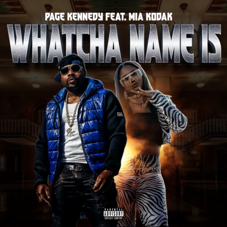 Whatcha Name Is ft. Mia Kodak | Boomplay Music