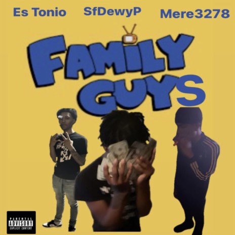 Family Guys ft. BigDewy & Tonio3278